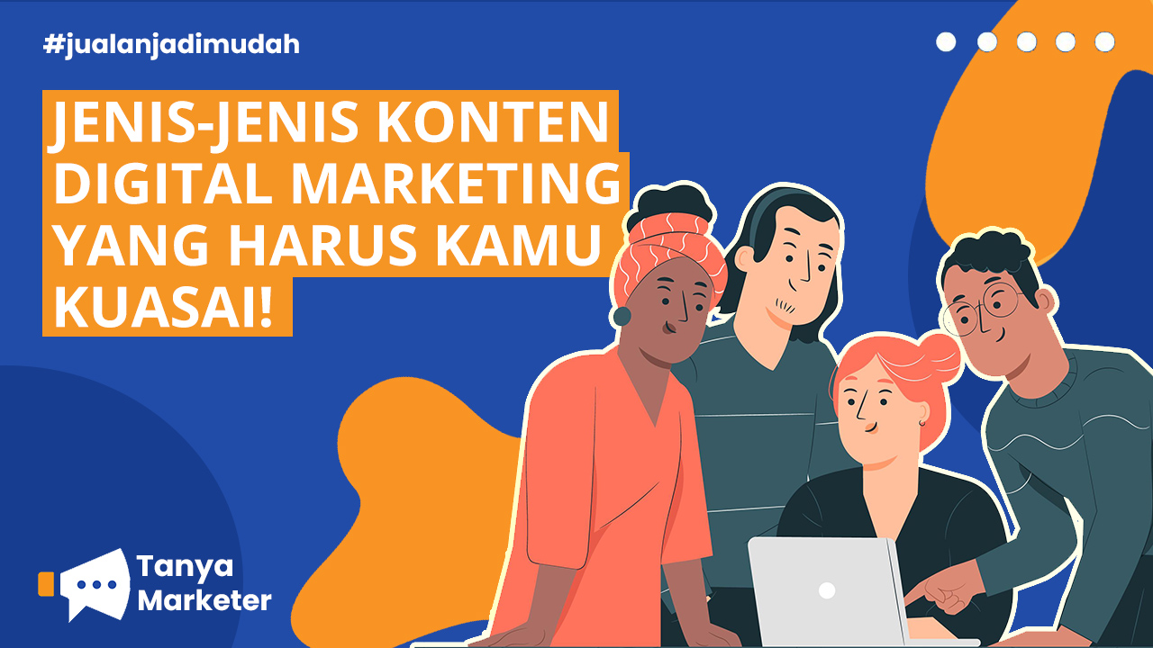 Konten Digital Marketing yang Harus Kamu Kuasai